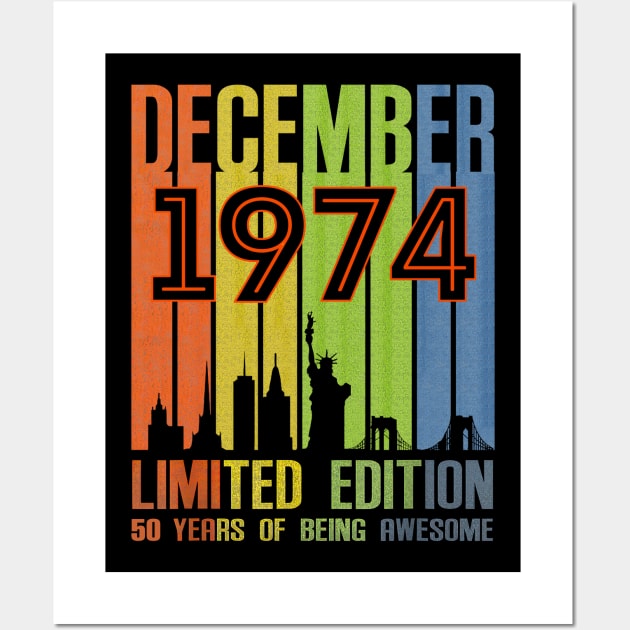 December 1974 50 Years Of Being Awesome Limited Edition Wall Art by TATTOO project